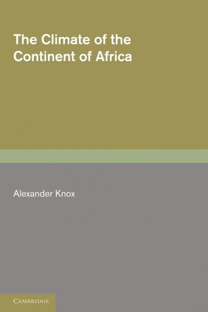 THE CLIMATE OF THE CONTINENT OF AFRICA