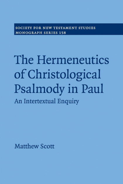 THE HERMENEUTICS OF CHRISTOLOGICAL PSALMODY IN PAUL