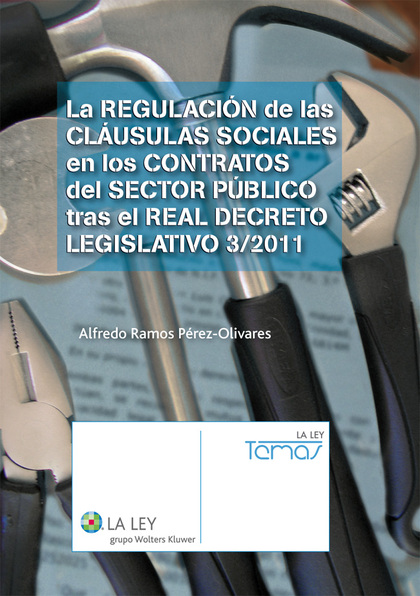 La regulación de las cláusulas sociales en los contratos del sector público tras el Real Decreto Legislativo 3/2011