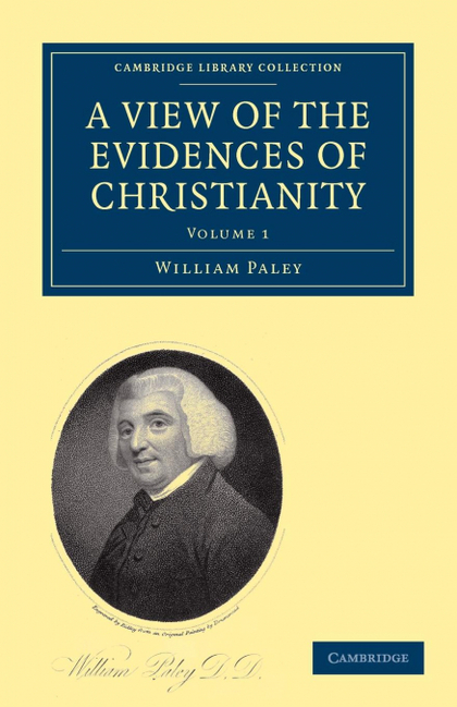 A VIEW OF THE EVIDENCES OF CHRISTIANITY. VOLUME 1