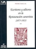 ESCRITORES Y EDITORES EN LA RESTAURACIÓN CANOVISTA (II TOMOS)