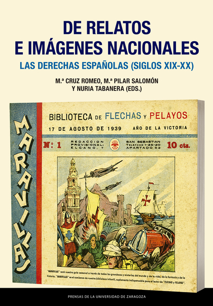 DE RELATOS E IMÁGENES NACIONALES. LAS DERECHAS ESPAÑOLAS (SIGLOS XIX-XX)