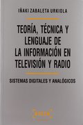 TEORÍA, TÉCNICA Y LENGUAJE DE LA INFORMACIÓN EN TELEVISIÓN Y RADIO