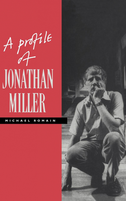 A PROFILE OF JONATHAN MILLER