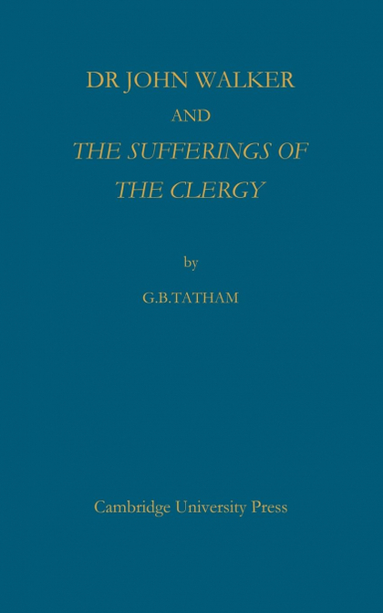 DR JOHN WALKER AND THE SUFFERINGS OF THE CLERGY