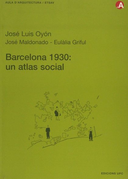 BARCELONA, 1930. UN ATLAS SOCIAL