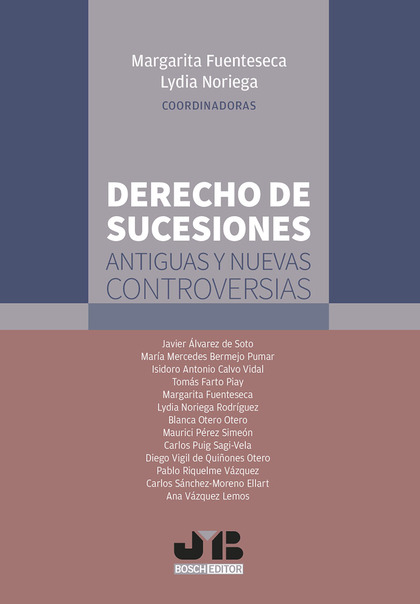 DERECHO DE SUCESIONES: ANTIGUAS Y NUEVAS CONTROVERSIAS
