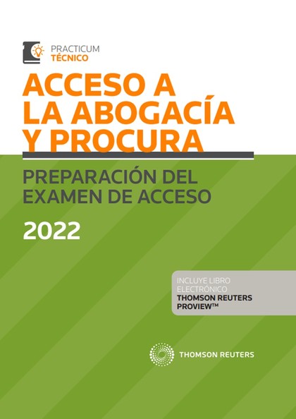 ACCESO A LA ABOGACÍA Y PROCURA. PREPARACIÓN DEL EXAMEN DE ACCESO 2022 (PAPEL + E