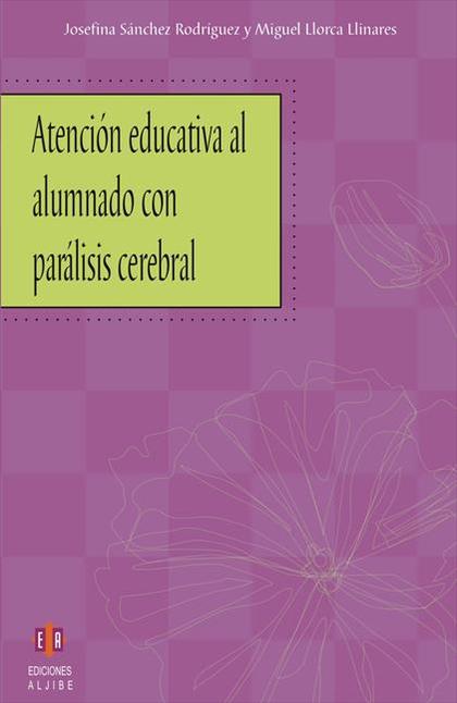 ATENCIÓN EDUCATIVA AL ALUMNADO CON PARÁLISIS CEREBRAL