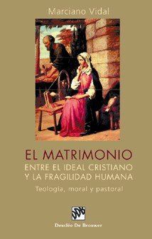 MATRIMONIO, ENTRE EL IDEAL CRISTIANO Y LA FRAGILIDAD HUMANA