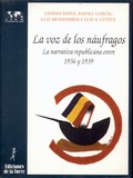 LA VOZ DE LOS NAUFRAGOS LA NARRATIVA REPUBLICANA ENTRE 1936-1939