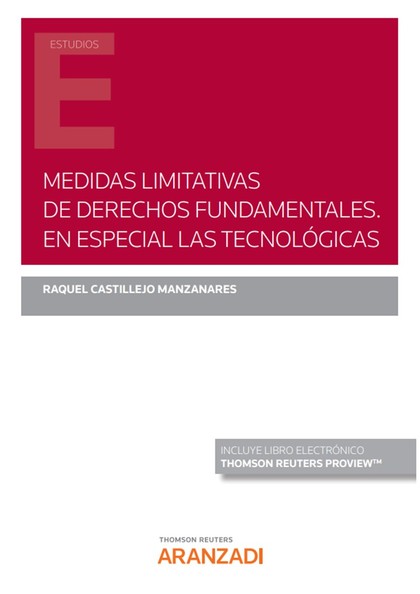 MEDIDAS LIMITATIVAS DE DERECHOS FUNDAMENTALES. EN ESPECIAL LAS TECNOLÓGICAS (PAP