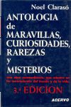 ANTOLOGÍA DE MARAVILLAS, CURIOSIDADES, RAREZAS Y MISTERIOS