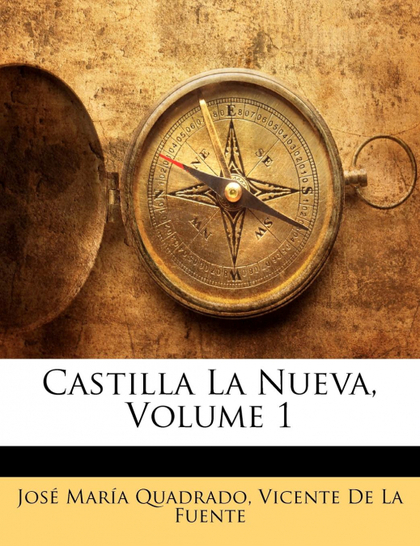 CASTILLA LA NUEVA, VOLUME 1