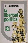 LA LIBERTAD POLÍTICA : HISTORIA DE SU CONCEPTO EN LA EDAD MEDIA Y EN LOS TIEMPOS