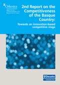 2ND REPORT ON THE COMPETITIVENESS OF THE BASQUE COUNTRY : TOWARDS AN INNOVATION-BASED COMPETITI