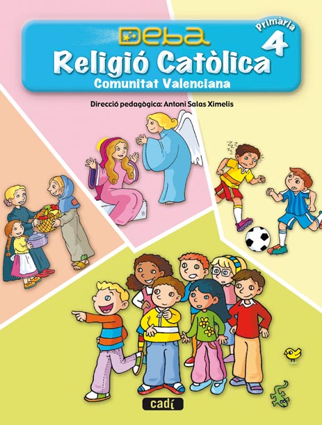 RELIGIÓ CATÓLICA 4º PRIMÀRIA. PROJECTE DEBA. COMUNITAT VALENCIANA