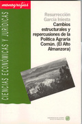 CAMBIOS ESTRUCTURALES Y REPERCUSIONES DE LA POLÍTICA AGRARIA COMÚN. (EL ALTO ALM
