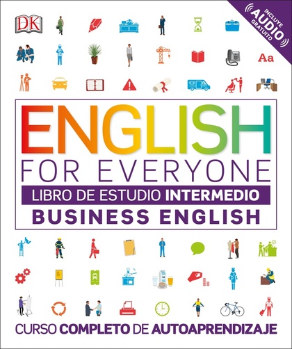 ENGLISH FOR EVERYONE - BUSINESS ENGLISH. LIBRO DE ESTUDIO (NIVEL INTERMEDIO)