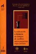 LA EDUCACIÓN A DISTANCIA EN TIEMPOS DE CAMBIOS: NUEVAS GENERACIONES, VIEJOS CONF