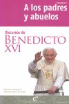 DISCURSOS DE BENEDICTO XVI A LOS PADRES Y ABUELOS