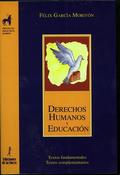 DERECHOS HUMANOS Y EDUCACIÓN. TEXTOS FUNDAMENTALES. TEXTOS COMPLEMENTARIOS