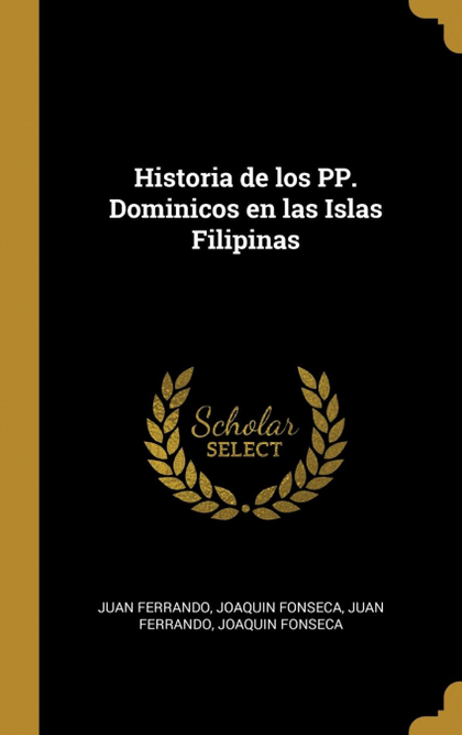HISTORIA DE LOS PP. DOMINICOS EN LAS ISLAS FILIPINAS