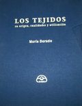 LOS TEJIDOS (SU ORIGEN, CUALIDADES Y UTILIZACIÓN)