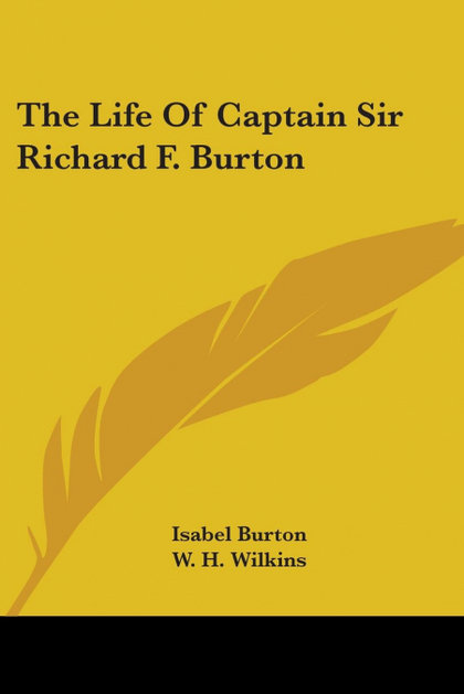 THE LIFE OF CAPTAIN SIR RICHARD F. BURTON