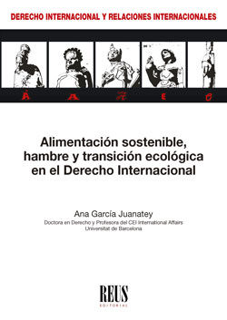 ALIMENTACIÓN SOSTENIBLE, HAMBRE Y TRANSICIÓN ECOLÓGICA EN EL DERECHO INTERNACION.