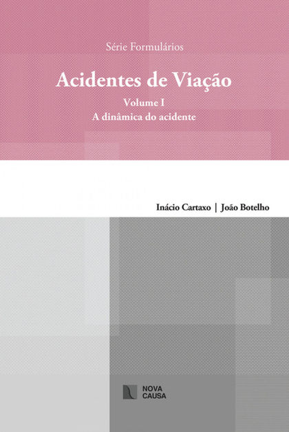 ACIDENTES DE VIAÇAO: VOLUME 1 A DINAMICA DO ACIDENTE