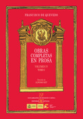OBRAS COMPLETAS EN PROSA. VOLUMEN IV: TRATADOS MORALES. TOMO I.