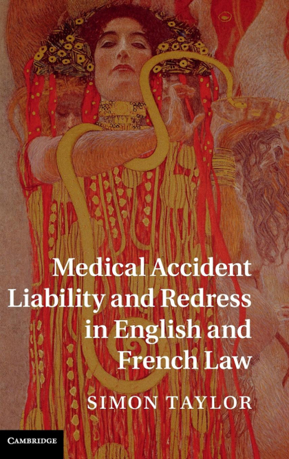 MEDICAL ACCIDENT LIABILITY AND REDRESS IN ENGLISH AND FRENCH             LAW
