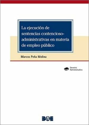 LA EJECUCIÓN DE SENTENCIAS CONTENCIOSO-ADMINISTRATIVAS EN MATERIA DE EMPLEO PÚBL.