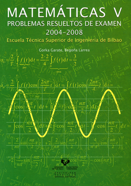 MATEMÁTICAS V : PROBLEMAS RESUELTOS DE EXAMEN 2004-2008