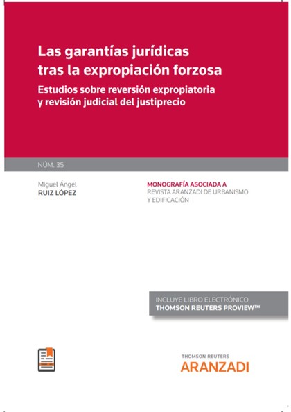 LAS GARANTÍAS JURÍDICAS TRAS LA EXPROPIACIÓN FORZOSA (PAPEL + E-BOOK)