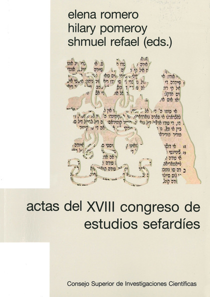 ACTAS DEL XVIII CONGRESO DE ESTUDIOS SEFARDÍES : SELECCIÓN DE CONFERENCIAS (MADR