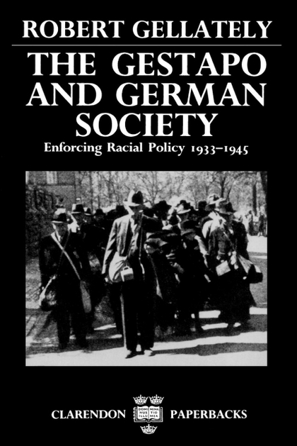 THE GESTAPO AND GERMAN SOCIETY