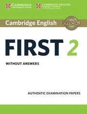 CAMBRIDGE ENGLISH FIRST 2 STUDENT'S BOOK WITHOUT ANSWERS