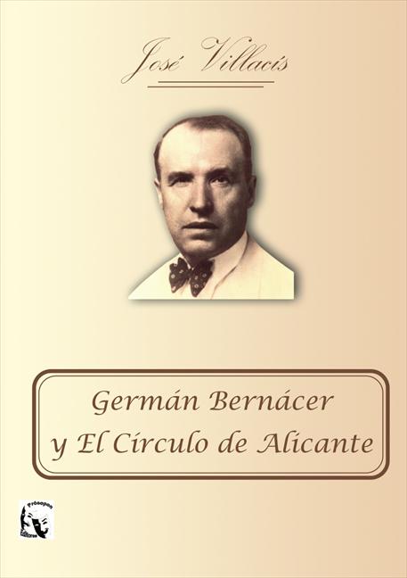 GERMÁN BERNÁCER Y EL CÍRCULO DE ALICANTE