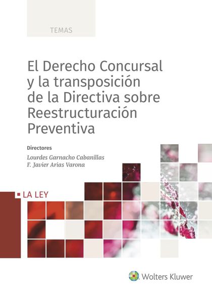 EL DERECHO CONCURSAL Y LA TRANSPOSICIÓN DE LA DIRECTIVA SOBRE REESTRUCTURACIÓN P.