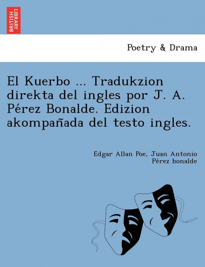 EL KUERBO ... TRADUKZION DIREKTA DEL INGLES POR J. A. PEREZ BONALDE. EDIZION AKO