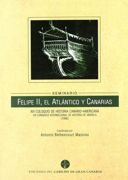 FELIPE II, EL ATLÁNTICO Y CANARIAS