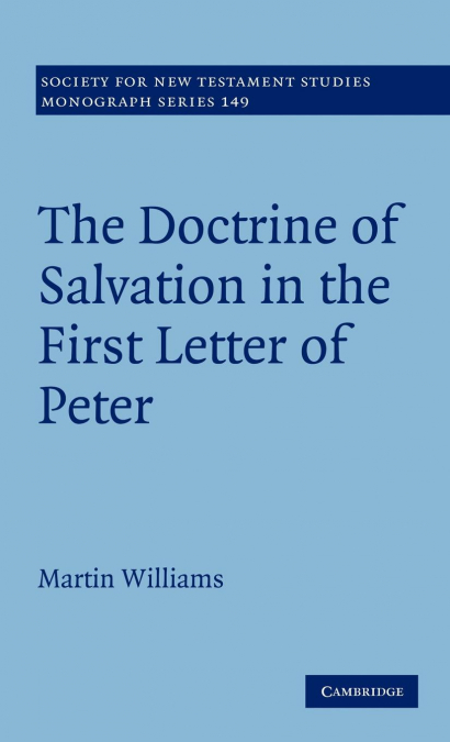 THE DOCTRINE OF SALVATION IN THE FIRST LETTER OF PETER