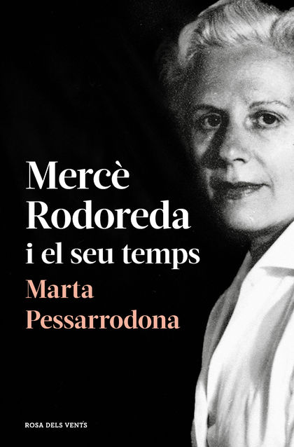 MERCÈ RODOREDA I EL SEU TEMPS (AMB PRÒLEG NOU).