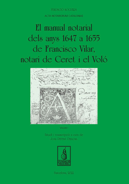 EL MANUAL NOTARIAL DELS ANYS 1647 A 1655 DE FRANCISCO VILAR, NOTARI DE CERET I E