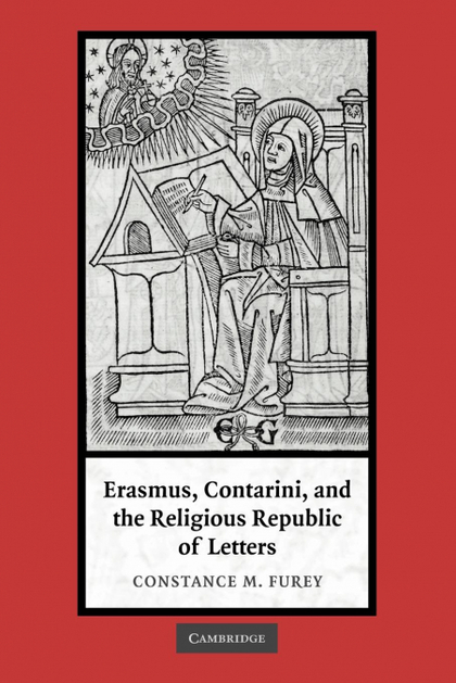 ERASMUS, CONTARINI, AND THE RELIGIOUS REPUBLIC OF LETTERS