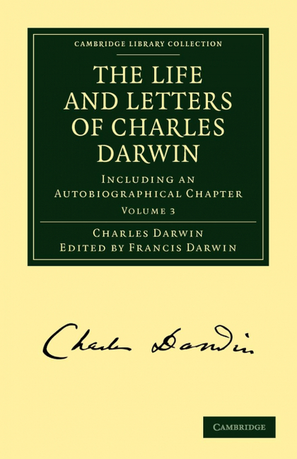 THE LIFE AND LETTERS OF CHARLES DARWIN
