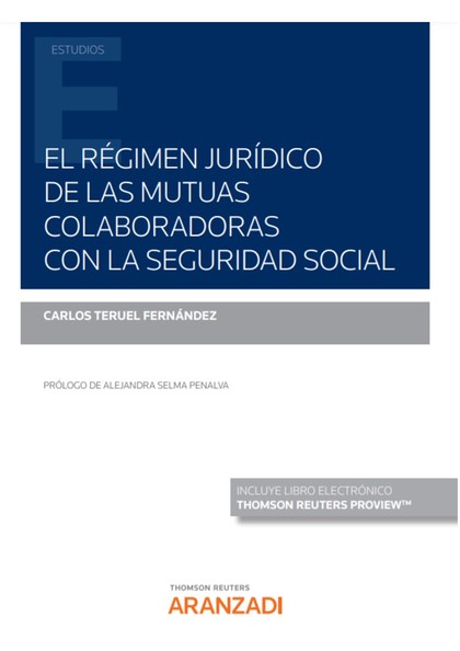 EL RÉGIMEN JURÍDICO DE LAS MUTUAS COLABORADORAS CON LA SEGURIDAD SOCIAL (PAPEL +.