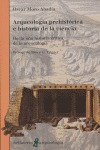 ARQUEOLOGÍA PREHISTÓRICA E HISTORIA DE LA CIENCIA: HACIA UNA HISTORIA CRÍTICA DE LA ARQUEOLOGÍA